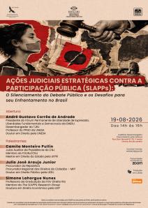 Título do Evento: Ações Judiciais Estratégicas contra a Participação Pública (SLAPPs):  O Silenciamento do Debate Público e os Desafios para seu Enfrentamento no Brasil