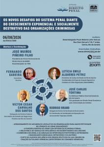 Título do Evento: Os Novos Desafios do Sistema Penal diante do Crescimento Exponencial e Socialmente Destrutivo das Organizações Criminosas