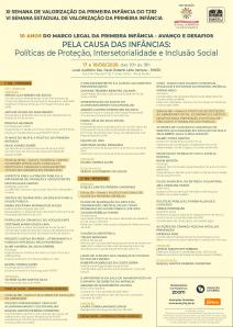 Título do Evento: XI SEMANA DE VALORIZAÇÃO DA PRIMEIRA INFÂNCIA DO TJRJ & VI SEMANA ESTADUAL DE VALORIZAÇÃO DA PRIMEIRA INFÂNCIA – 10 Anos do Marco Legal da Primeira Infância – Avanços e Desafios   Pela Causa das Infâncias: Políticas de Proteção, Intersetorialidade e Inclusão Social 