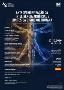 Cartaz do evento: ANTROPOMORFIZAÇÃO DA INTELIGÊNCIA ARTIFICIAL E LIMITES DA DIGNIDADE HUMANA