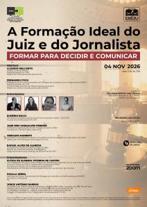 Cartaz do evento: A Formação Ideal do Juiz e do Jornalista - FORMAR PARA DECIDIR E COMUNICAR