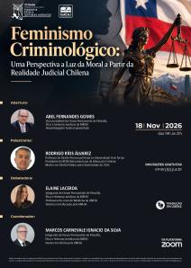 Cartaz do evento: Feminismo Criminológico: Uma Perspectiva a Luz da Moral a Partir da Realidade Judicial Chilena
